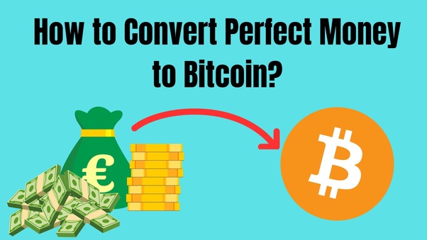 Exchange Perfect Money USD to Perfect Money BTC  where is the best exchange rate?