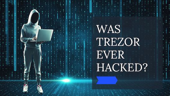 Is Your Trezor Wallet Safe? Unveiling the Truth Behind Trezor Hacking Incidents