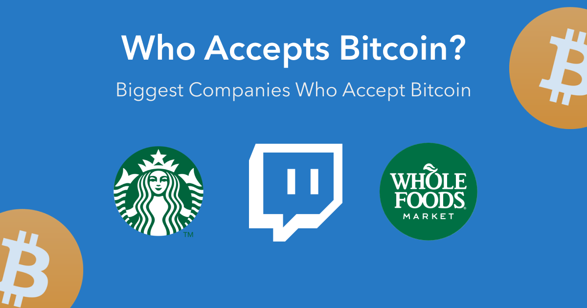 15 Major Companies That Accept Bitcoin as Payment