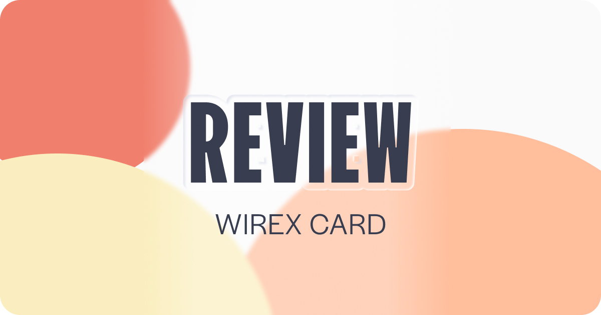 Wirex Card Review - CreditBit